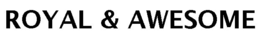ROYAL & AWESOME trademark