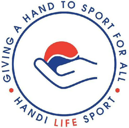 · GIVING A HAND TO SPORT FOR ALL · HANDI LIFE SPORT · trademark
