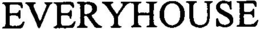 EVERYHOUSE trademark