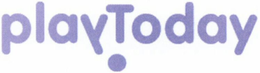 PLAYTODAY trademark