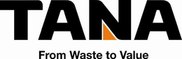TANA FROM WASTE TO VALUE trademark