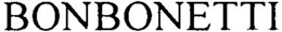 BONBONETTI trademark