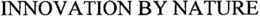 INNOVATION BY NATURE trademark