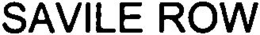 SAVILE ROW trademark