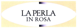 LA PERLA IN ROSA trademark