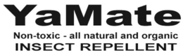 YAMATE NON-TOXIC - ALL NATURAL AND ORGANIC INSECT REPELLENT trademark