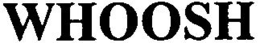 WHOOSH trademark