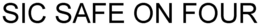 SIC SAFE ON FOUR trademark