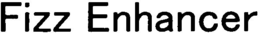 FIZZ ENHANCER trademark