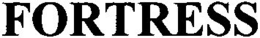 FORTRESS trademark