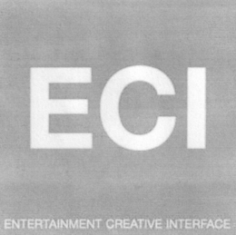 ECI ENTERTAINMENT CREATIVE INTERFACE trademark