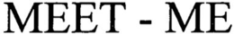 MEET - ME trademark