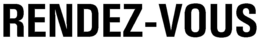 RENDEZ-VOUS trademark