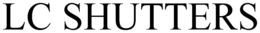 LC SHUTTERS trademark