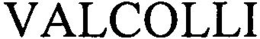 VALCOLLI trademark