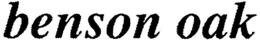 BENSON OAK trademark