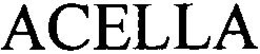 ACELLA trademark
