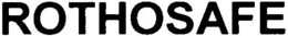 ROTHOSAFE trademark