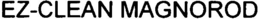 EZ-CLEAN MAGNOROD trademark