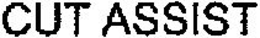 CUT ASSIST trademark