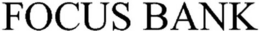 FOCUS BANK trademark
