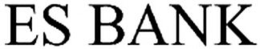 ES BANK trademark