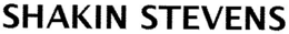 SHAKIN STEVENS trademark
