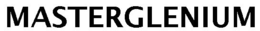 MASTERGLENIUM trademark