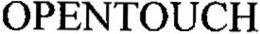 OPENTOUCH trademark