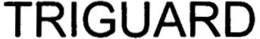 TRIGUARD trademark