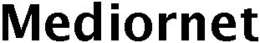 MEDIORNET trademark