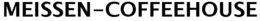 MEISSEN-COFFEEHOUSE trademark