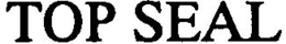 TOP SEAL trademark
