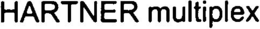 HARTNER MULTIPLEX trademark