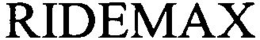 RIDEMAX trademark