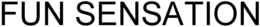 FUN SENSATION trademark
