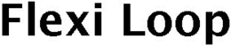 FLEXI LOOP trademark