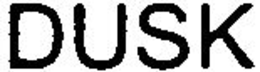 DUSK trademark