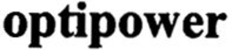 OPTIPOWER trademark