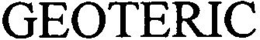 GEOTERIC trademark