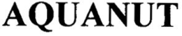 AQUANUT trademark