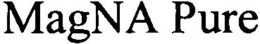 MAGNA PURE trademark