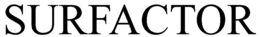 SURFACTOR trademark