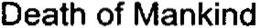 DEATH OF MANKIND trademark