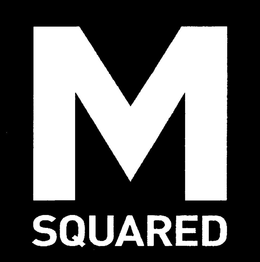 M SQUARED trademark