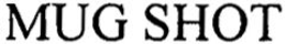MUG SHOT trademark