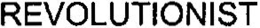 REVOLUTIONIST trademark