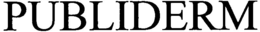 PUBLIDERM trademark