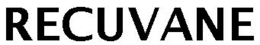 RECUVANE trademark