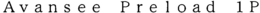 AVANSEE PRELOAD 1 P trademark
